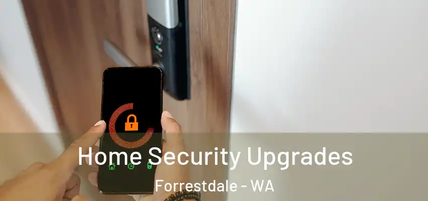 Home Security Upgrades Forrestdale - WA