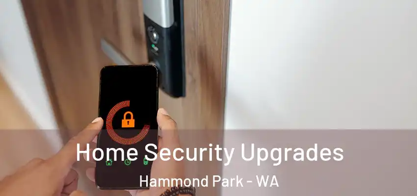 Home Security Upgrades Hammond Park - WA