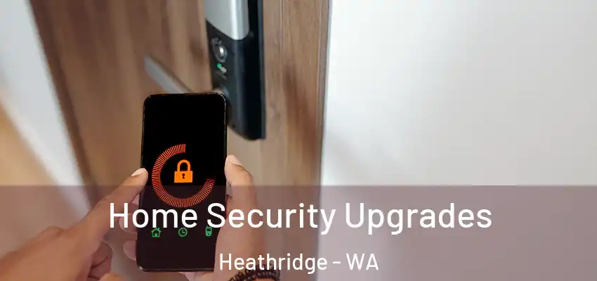Home Security Upgrades Heathridge - WA