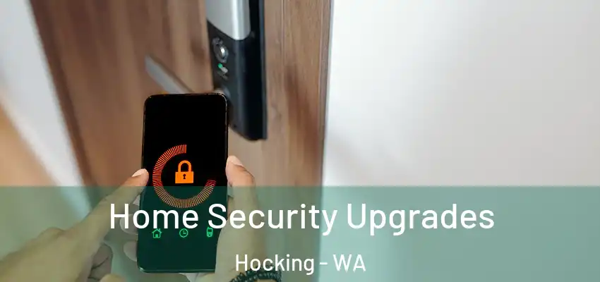 Home Security Upgrades Hocking - WA