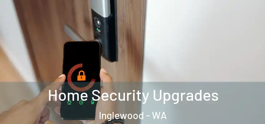  Home Security Upgrades Inglewood - WA
