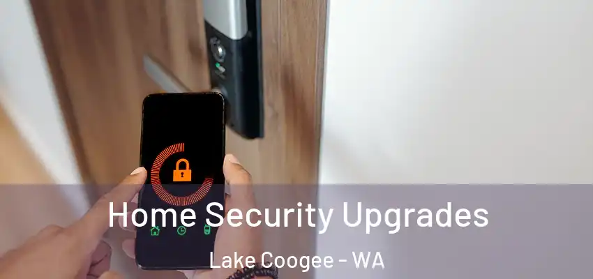  Home Security Upgrades Lake Coogee - WA