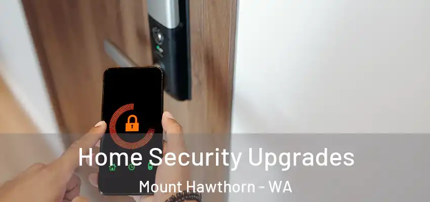 Home Security Upgrades Mount Hawthorn - WA