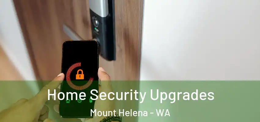 Home Security Upgrades Mount Helena - WA