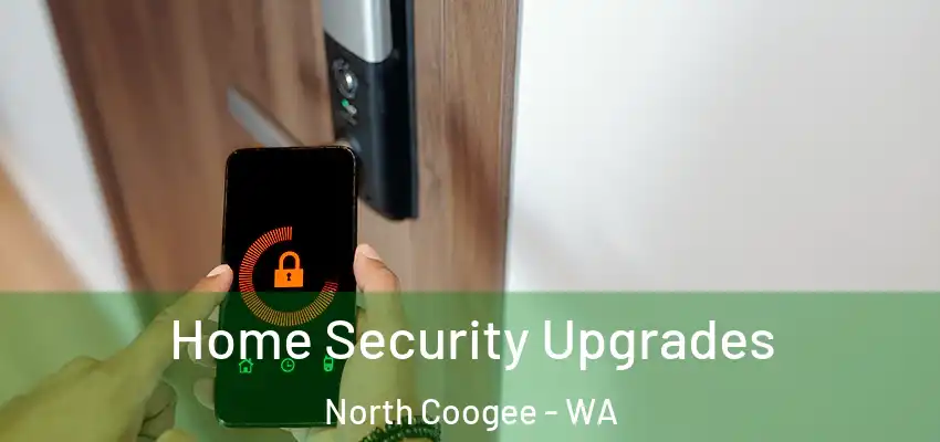 Home Security Upgrades North Coogee - WA