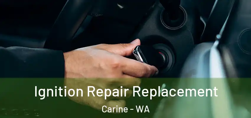 Ignition Repair Replacement Carine - WA
