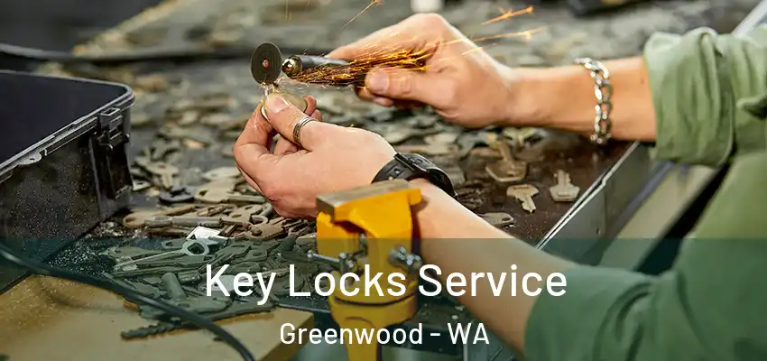 Key Locks Service Greenwood - WA