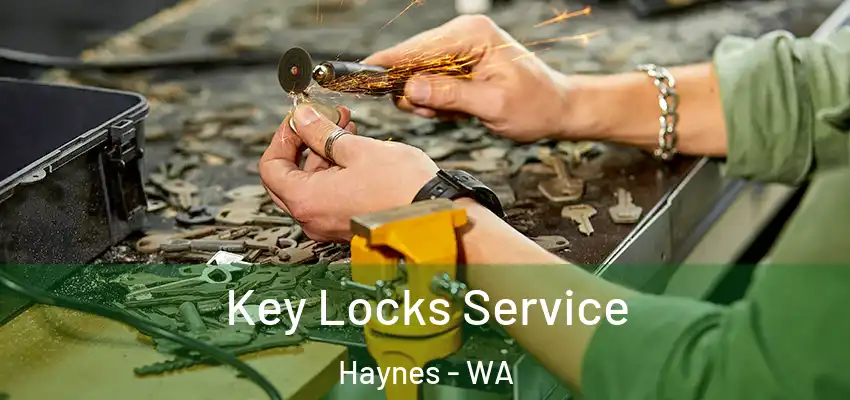 Key Locks Service Haynes - WA
