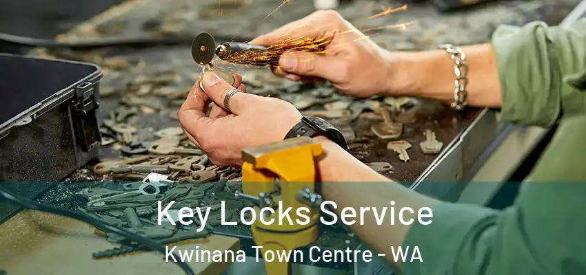 Key Locks Service Kwinana Town Centre - WA