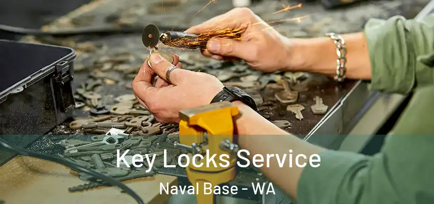 Key Locks Service Naval Base - WA