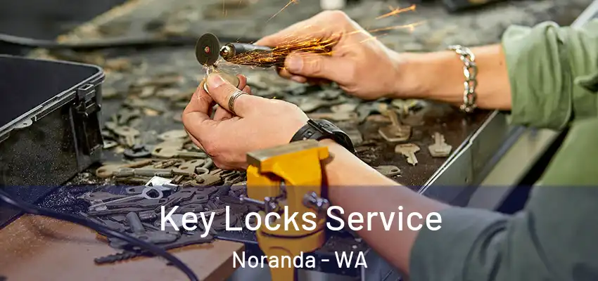 Key Locks Service Noranda - WA