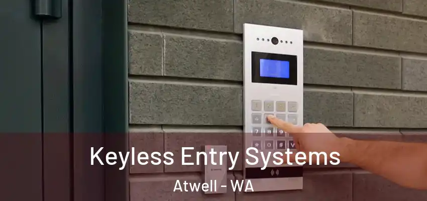 Keyless Entry Systems Atwell - WA