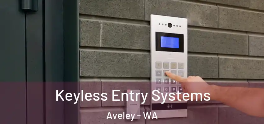 Keyless Entry Systems Aveley - WA