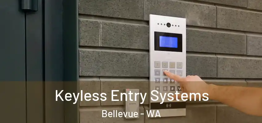 Keyless Entry Systems Bellevue - WA