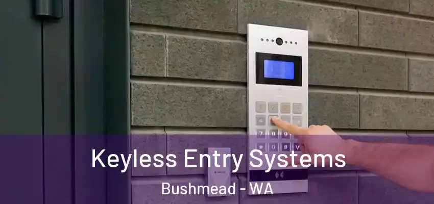 Keyless Entry Systems Bushmead - WA