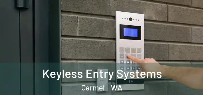 Keyless Entry Systems Carmel - WA