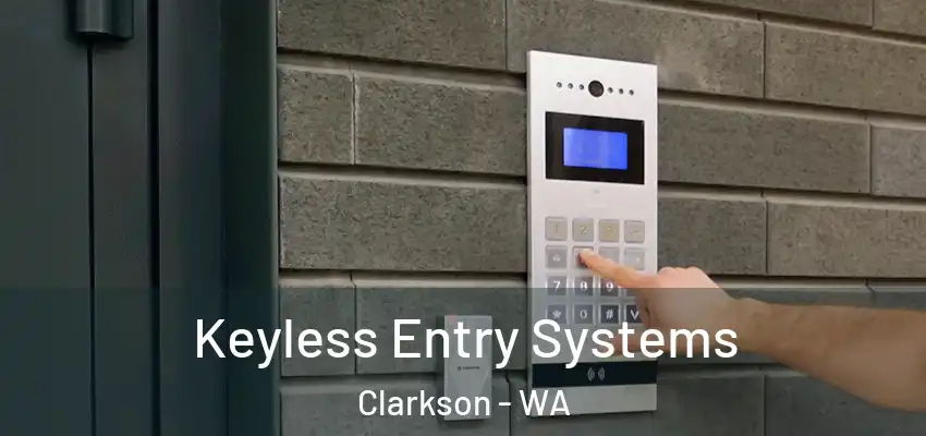 Keyless Entry Systems Clarkson - WA