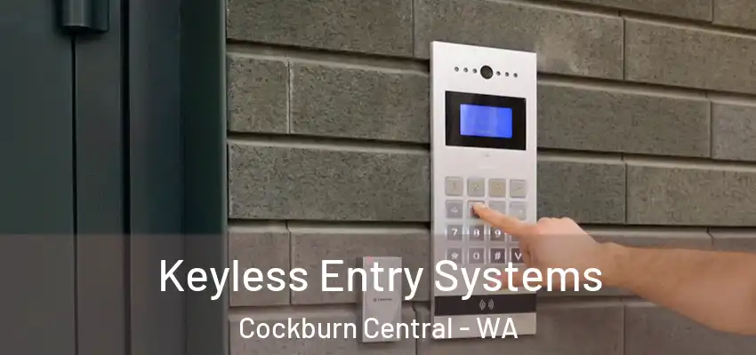 Keyless Entry Systems Cockburn Central - WA
