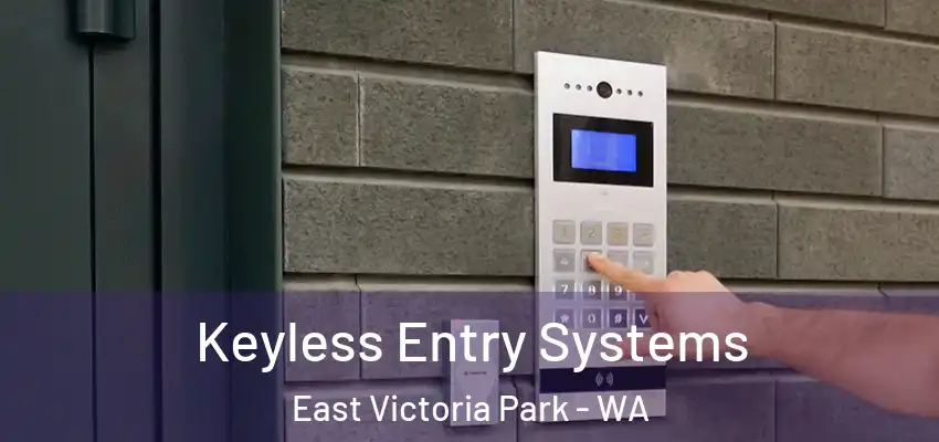  Keyless Entry Systems East Victoria Park - WA