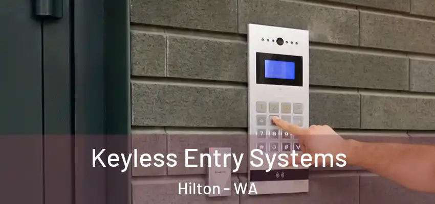 Keyless Entry Systems Hilton - WA