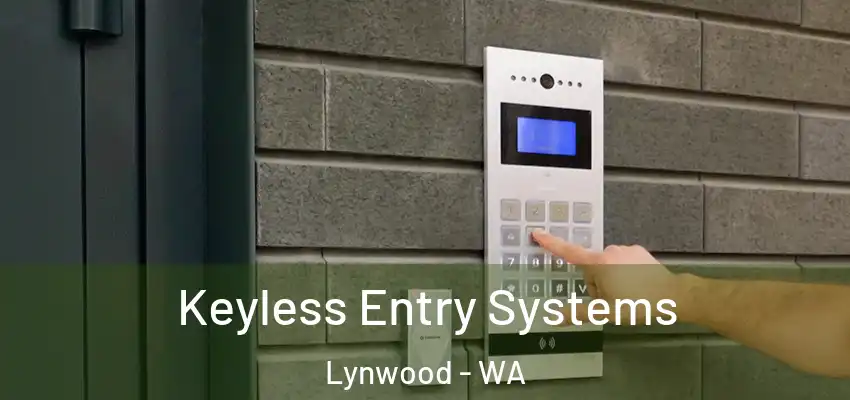 Keyless Entry Systems Lynwood - WA
