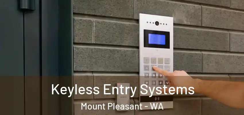 Keyless Entry Systems Mount Pleasant - WA