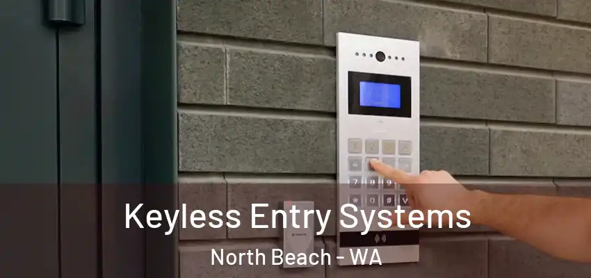 Keyless Entry Systems North Beach - WA