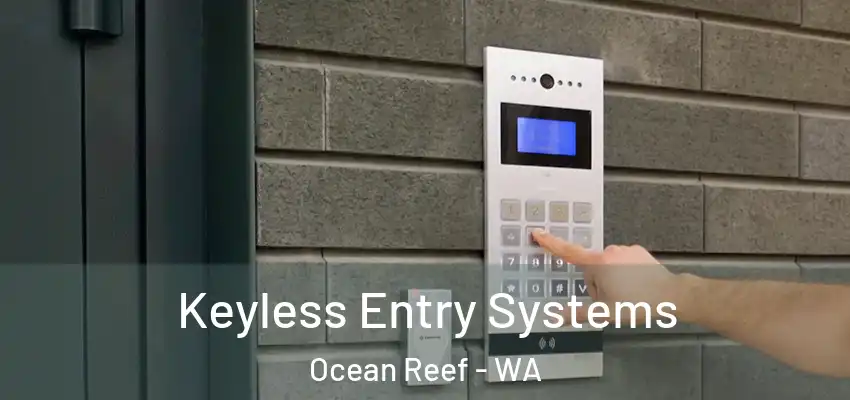 Keyless Entry Systems Ocean Reef - WA