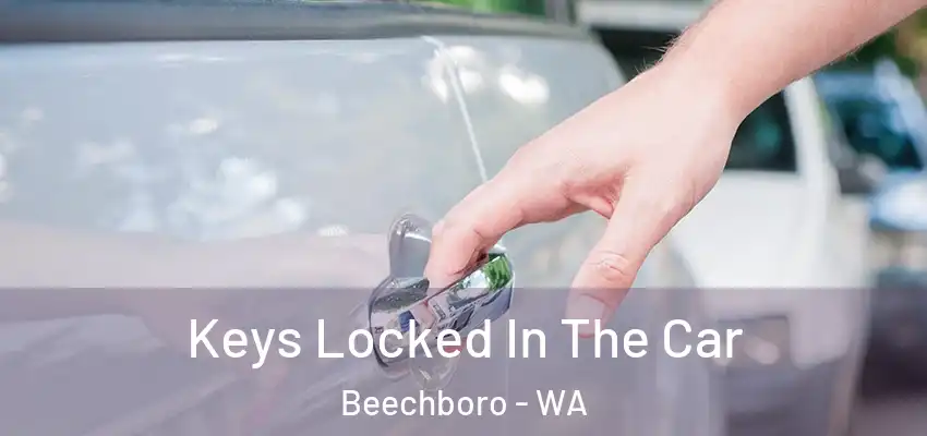  Keys Locked In The Car Beechboro - WA