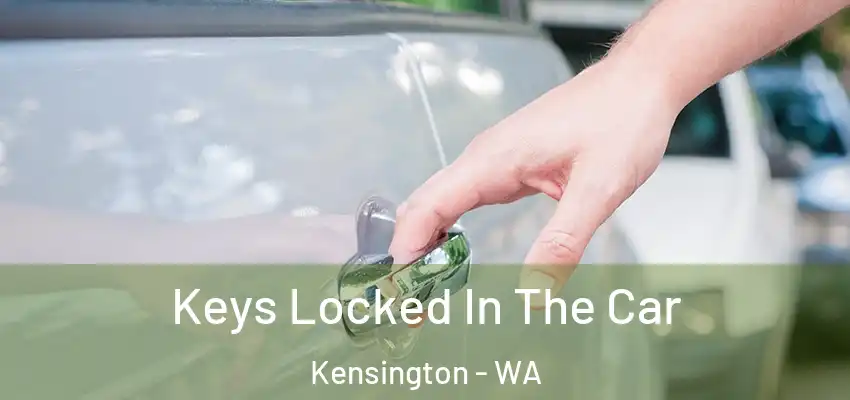 Keys Locked In The Car Kensington - WA