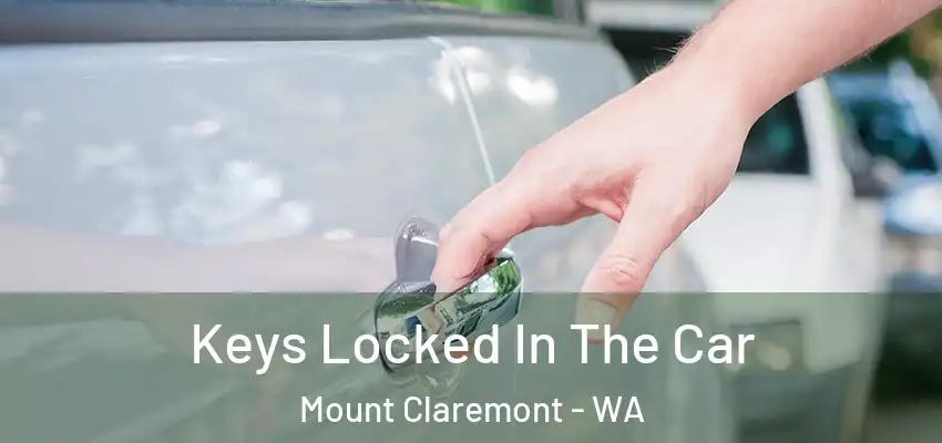Keys Locked In The Car Mount Claremont - WA