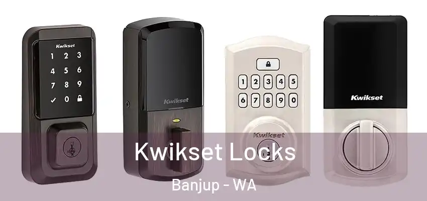 Kwikset Locks Banjup - WA