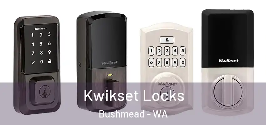 Kwikset Locks Bushmead - WA