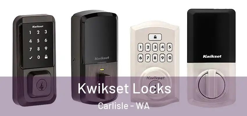Kwikset Locks Carlisle - WA