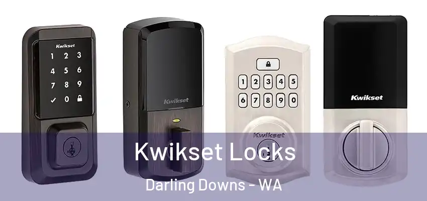Kwikset Locks Darling Downs - WA