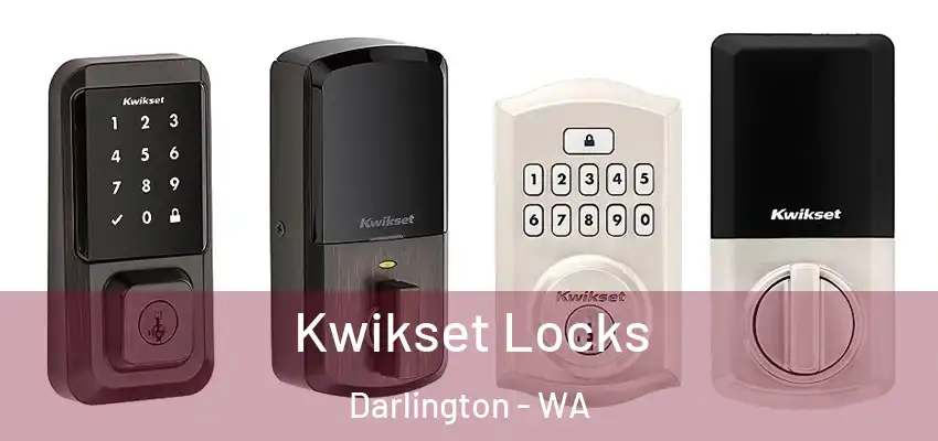 Kwikset Locks Darlington - WA