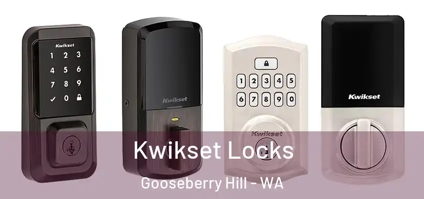 Kwikset Locks Gooseberry Hill - WA