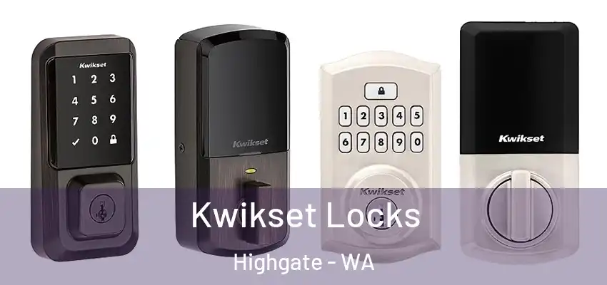 Kwikset Locks Highgate - WA