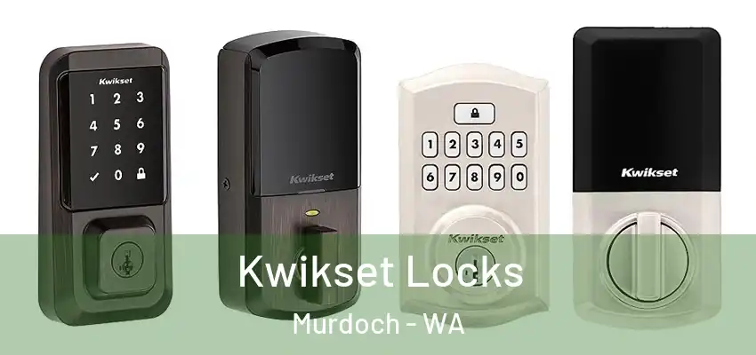 Kwikset Locks Murdoch - WA