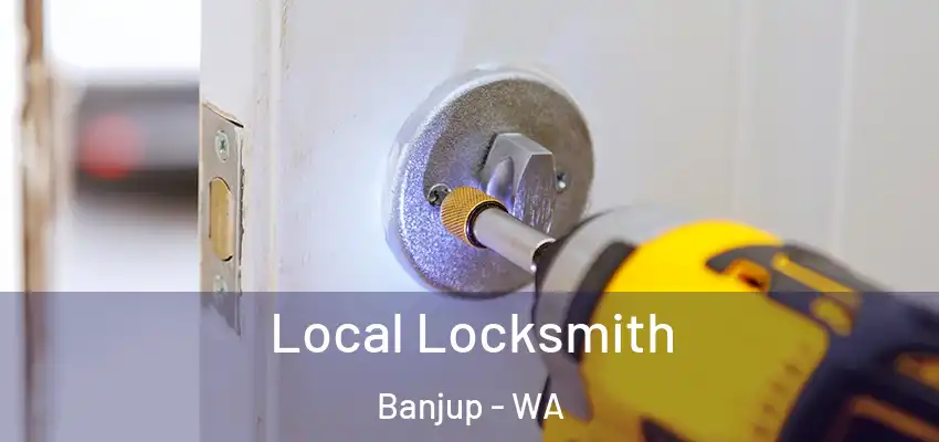 Local Locksmith Banjup - WA