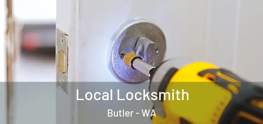 Local Locksmith Butler - WA