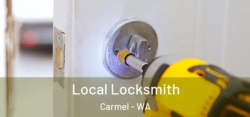 Local Locksmith Carmel - WA