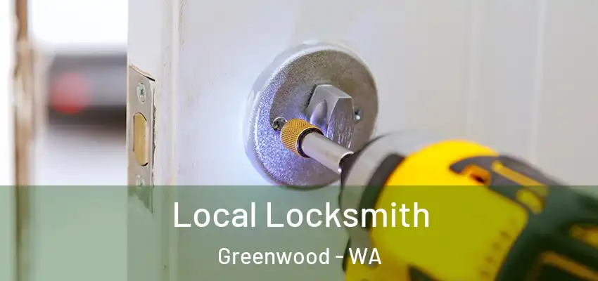 Local Locksmith Greenwood - WA