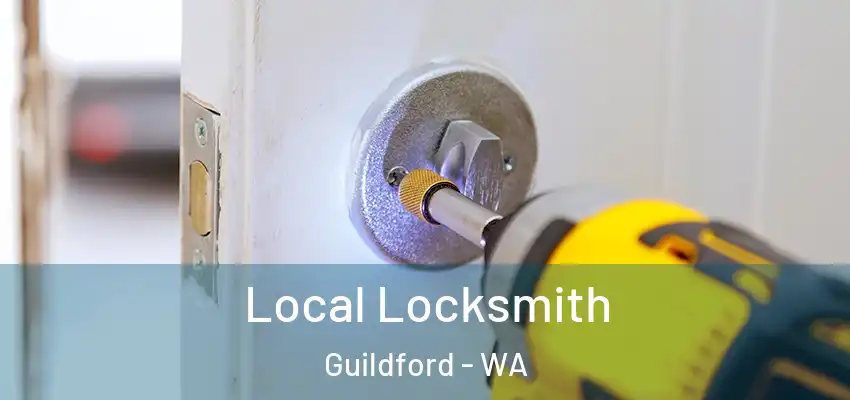 Local Locksmith Guildford - WA