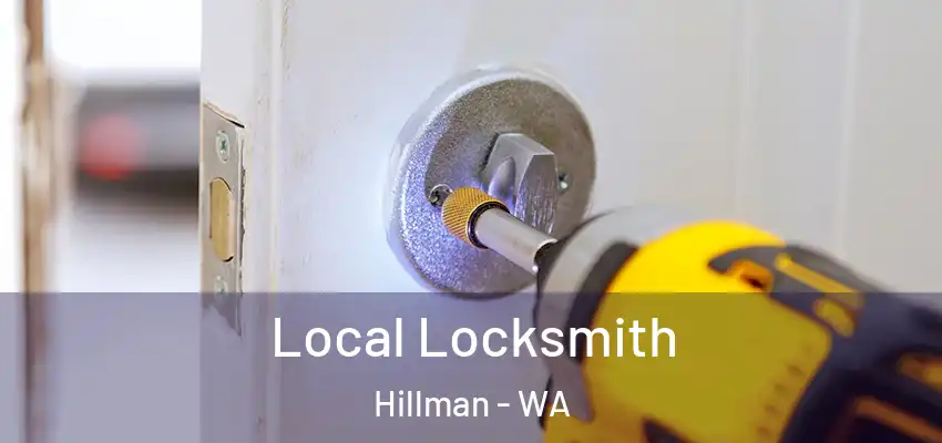Local Locksmith Hillman - WA