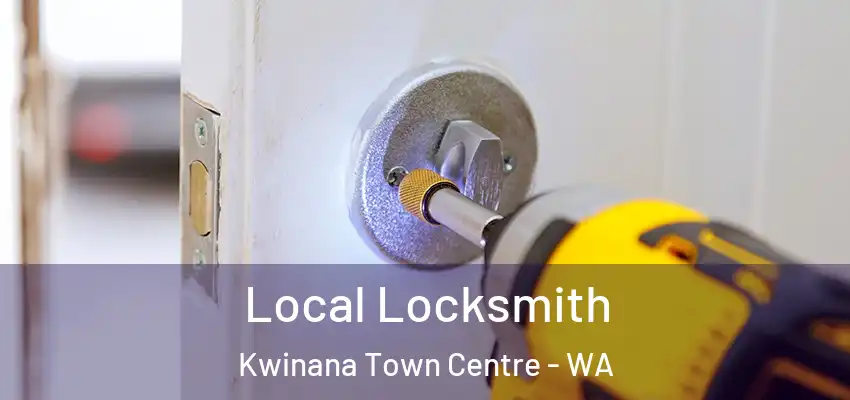 Local Locksmith Kwinana Town Centre - WA