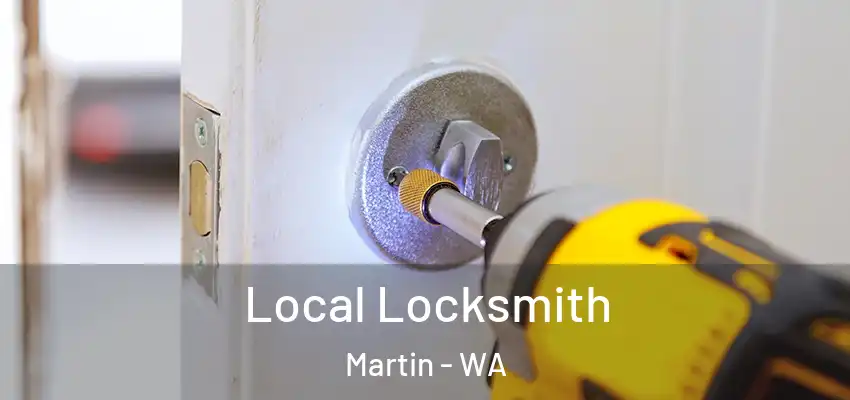 Local Locksmith Martin - WA