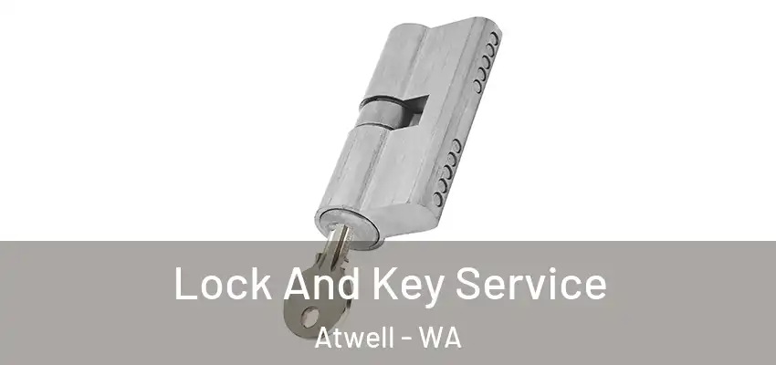  Lock And Key Service Atwell - WA