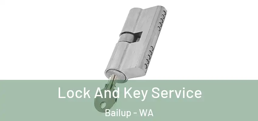 Lock And Key Service Bailup - WA
