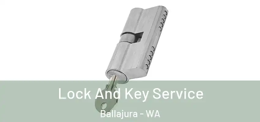 Lock And Key Service Ballajura - WA
